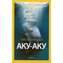 Тур Хейердал: Аку-аку. Тайна острова Пасхи