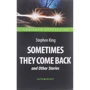 Stephen King: Sometimes They Come Back and Other Stories