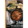 250 рецептов вкусных и полезных супов