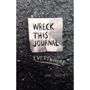 Keri Smith. Wreck This Journal Everywhere