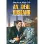 Oscar Wilde: An ideal husband