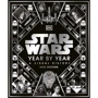 Star Wars Year By Year. A Visual History, New Edition