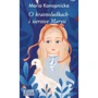 Maria Konopnicka: O krasnoludkach i sierotce Marysi