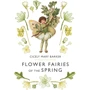 Cicely Mary Barker: Flower Fairies of the Spring