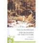Henry James: The Europeans. The Madonna of the Future