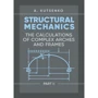 A. Kutsenko: Structural Mechanics. Part II. Th e calculations of complex arches and frames. Manual