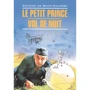 Antoine de Saint-Exupery: Le Petit Prince. Vol De Nuit