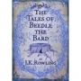 J. K. Rowling: The Tales of Beedle the Bard