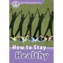 Oxford Read and Discover 4: How to Stay Healthy