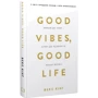 Векс Кінґ: Good Vibes, Good Life. Любов до себе — ключ до розкриття вашої величі