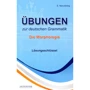 E. Narustrang: Ubungen zur deutschen Grammatik. Die Morphologie. Losungsschlussel