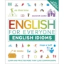 English for Everyone English Idioms