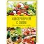 Консервуємо з розумом. Овочі, фрукти, ягоди