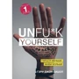 Unfu*k Yourself. Парься меньше, живи больше