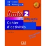 Amis et compagnie 2: Cahier d`activities