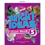 Bright Ideas 5: Class Book