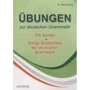E. Narustrang: Ubungen zur deutschen Grammatik. T. II. Die Syntax. T. III. Einige Sonderfalle der deutschen Grammatik