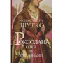 Олександра Шутко: Роксолана. Книга 1. Союз із Ягеллонами