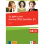 So geht's zum Goethe-/ÖSD-Zertifikat B1: Testbuch mit Audios