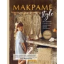 Гуля Маркелова: МАКРАМЕ Style. От техники к искусству. Пошаговые уроки плетения