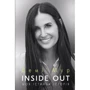 Демі Мур: Inside Out. Моя істинна історія. Мемуарі