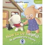 How to be helpful. Як допомагати іншим. Level 3