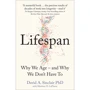 Dr David A. Sinclair: Lifespan. Why We Age – and Why We Don’t Have To