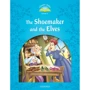 Classic Tales 1: The Shoemaker and the Elves