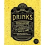 Адам Макдауэлл: Drinks. Практический путеводитель. Крепкий алкоголь. Коктейли. Вино & пиво