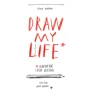 Draw my life. Нарисуй свою жизнь