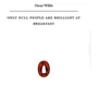 Oscar Wilde: Only Dull People Are Brilliant at Breakfast: Производитель Penguin Classics