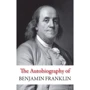 The Autobiography of Benjamin Franklin