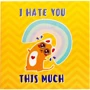 Открытка-шоколадка PAPAdesign "I hate you this much"