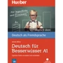 Deutsch üben: Deutsch für Besserwisser A1 mit Audio-CD
