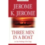 K. Jerome: Three Men in a Boat (to Say Nothing of the Dog)