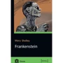 Mary Shelley: Frankenstein; or, The Modern Prometheus