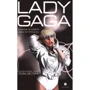 Пол Лестер: Lady Gaga. В погоне за славой. Жизнь поп-принцессы